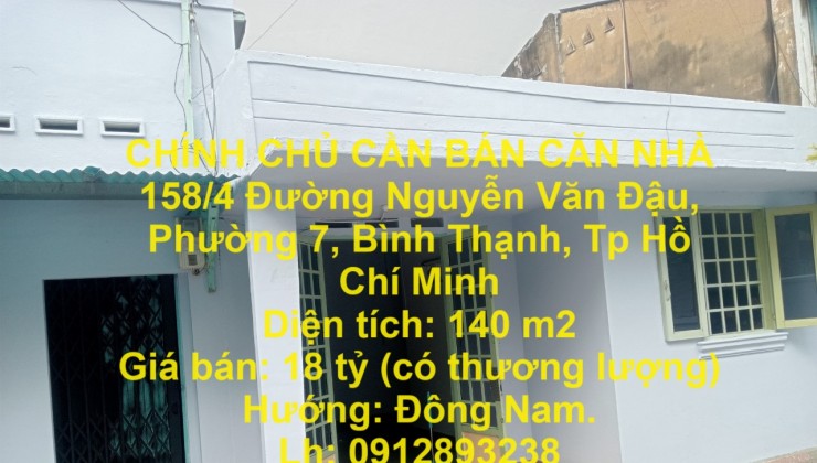 CHÍNH CHỦ CẦN BÁN CĂN NHÀ 158/4 Đường Nguyễn Văn Đậu, Phường 7, Bình Thạnh, Tp Hồ Chí Minh